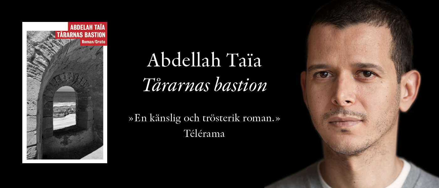 Abdellah Taïa: Tårarnas bastion. »En känslig och trösterik roman.» –Télérama